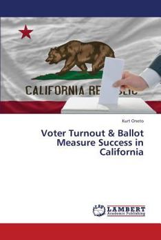 Paperback Voter Turnout & Ballot Measure Success in California Book