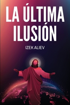 Paperback La Última Ilusión [Spanish] Book