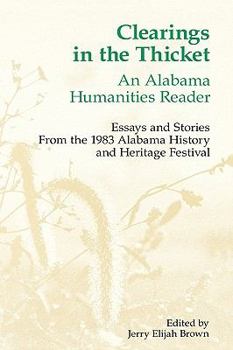 Hardcover Clearings in the Thicket: An Alabama Humanities Reader Book