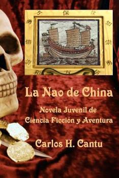 Paperback La Nao de China: Novela Juvenil de Ciencia Ficcion y Aventura [Spanish] Book