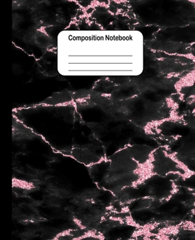 Paperback Composition Notebook: Black Pink Glitter Marble: College Ruled Blank Lined Cute Notebooks for Girls Women Teens Kids School Writing Notes Jo Book