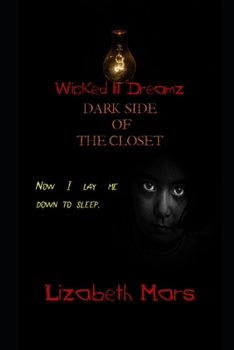 Paperback wicked lil dreamz: darkside of the closet fUll story Book