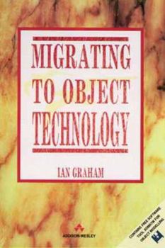 Hardcover Migrating to Object Technology Book