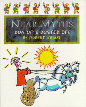Hardcover Near Myths: Dug Up and Dusted Off Book