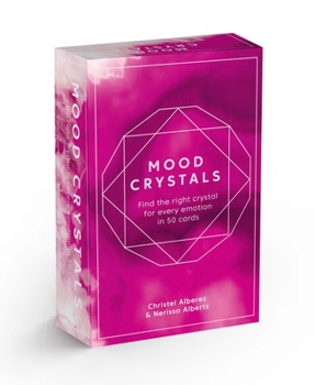Misc. Mood Crystals Card Deck: Find the Right Crystal for Every Emotion in 50 Cards Book