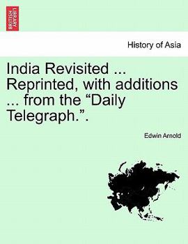 Paperback India Revisited ... Reprinted, with Additions ... from the Daily Telegraph.. Book