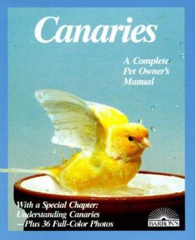 Paperback Canaries: How to Take Care of Them and Understand Them Book
