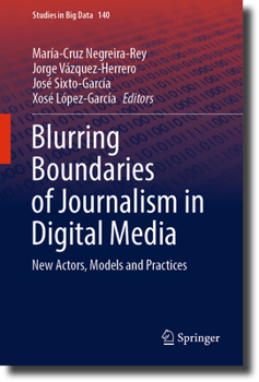 Hardcover Blurring Boundaries of Journalism in Digital Media: New Actors, Models and Practices Book