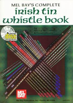 Paperback Mel Bay's Complete Irish Tin Whistle [With CD] Book