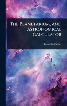 The Planetarium, and Astronomical Calculator