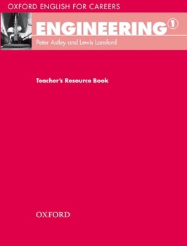 Engineering 1 Teacher's Resource Book - Book  of the Oxford English for Careers
