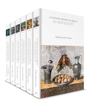 Misc. A Cultural History of Objects: Volumes 1-6 Book