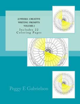 Paperback 22 Weeks Creative WRITING Prompts Volume 2: Includes 22 coloring pages Book