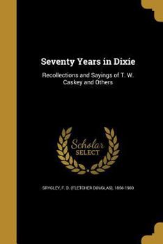 Paperback Seventy Years in Dixie Book