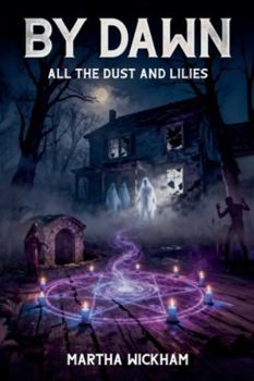 Paperback By Dawn: All the Dust and Lilies Book