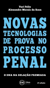 Paperback Novas tecnologias de prova no processo penal: o DNA na delação premiada [Portuguese] Book