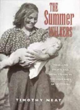 Paperback The Summer Walkers: Travelling People and Pearl-Fishers in the Highlands of Scotland Book