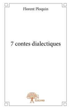 Paperback 7 contes dialectiques [French] Book