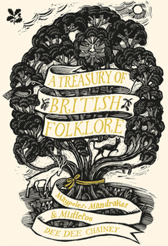 A Treasury of British Folklore: Maypoles, Mandrakes and Mistletoe - Book  of the Treasury of Folklore