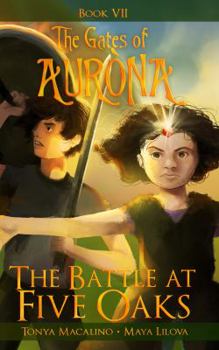 Paperback The Battle at Five Oaks: The Gates of Aurona Chapter Book Series Book