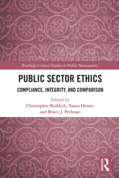 Public Sector Ethics : Compliance, Integrity, and Comparison