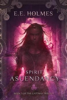 Paperback Spirit Ascendancy: Book 3 of The Gateway Trilogy Book