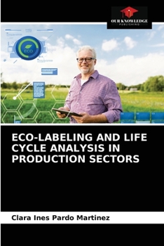 Paperback Eco-Labeling and Life Cycle Analysis in Production Sectors Book