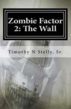 Zombie Factor 2: The Wall
