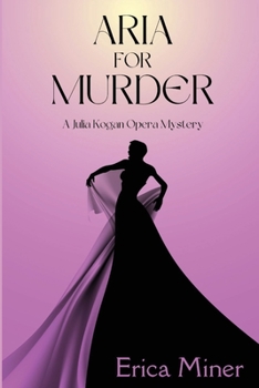 Paperback Aria for Murder: A Julia Kogan Opera Mystery Book