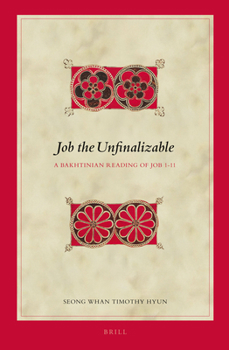 Hardcover Job the Unfinalizable: A Bakhtinian Reading of Job 1-11 Book