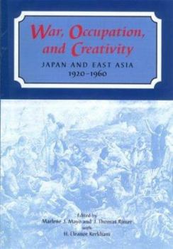 Paperback War, Occupation, and Creativity: Japan and East Asia, 1920-1960 Book