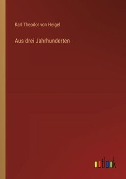 Paperback Aus drei Jahrhunderten [German] Book