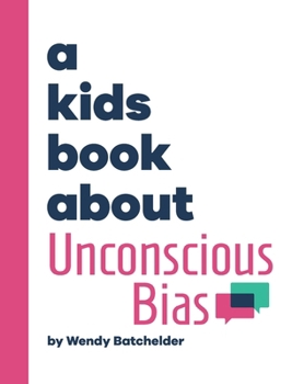 Hardcover A Kids Book About Unconscious Bias Book