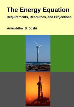 Paperback The Energy Equation: Requirements, Resources, and Projections Book