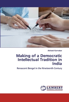 Paperback Making of a Democratic Intellectual Tradition in India Book