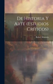 Hardcover De Historia Y Arte (Estudios Críticos) [Spanish] Book