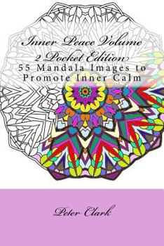 Paperback Inner Peace Volume 2 Pocket Edition: 55 Mandala Images to Promote Inner Calm Book