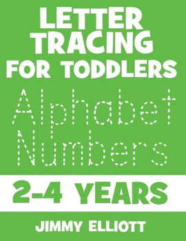 Letter Tracing For Toddlers 2-4 Years: Fun With Letters - Kids Tracing Activity Books - My First Toddler Tracing Book - 2020 Edition