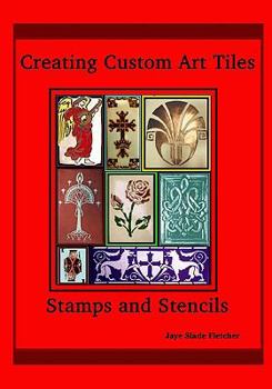Paperback Creating Custom Art Tiles: Stamps And Stencils Book