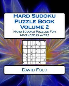 Paperback Hard Sudoku Puzzle Book Volume 2: Hard Sudoku Puzzles For Advanced Players Book