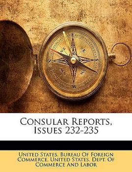 Paperback Consular Reports, Issues 232-235 Book