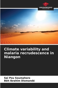 Paperback Climate variability and malaria recrudescence in Niangon Book