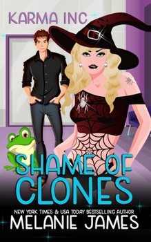 Shame of Clones - Book #3 of the Karma Inc. Files