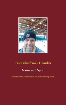 Paperback Natur und Sport: wunderschön, und denken, lachen und ewig feiern [German] Book