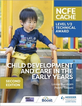 Paperback Ncfe Cache Level 1/2 Technical Award in Child Development and Care in the Early Years Second Edition Book