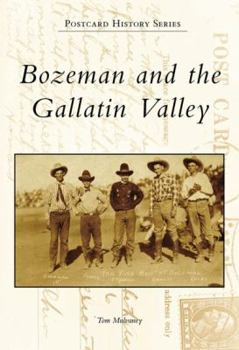 Paperback Bozeman and the Gallatin Valley Book