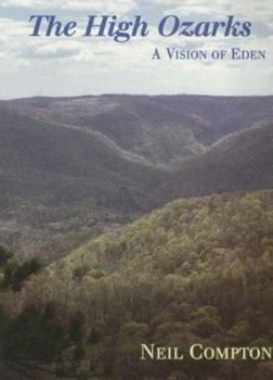 Paperback The High Ozarks: A Vision of Eden Book