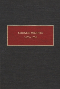 Council Minutes, 1655-1656 - Book  of the New Netherlands Documents