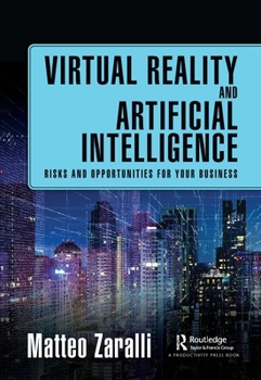 Paperback Virtual Reality and Artificial Intelligence: Risks and Opportunities for Your Business Book