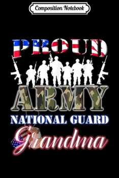 Composition Notebook: Proud Army National Guard Grandma US Dog Tag Women  Journal/Notebook Blank Lined Ruled 6x9 100 Pages
